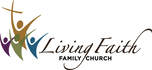Living Faith Family Church - The People-Building Church